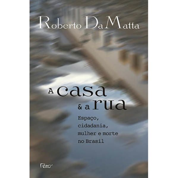 A CASA E A RUA