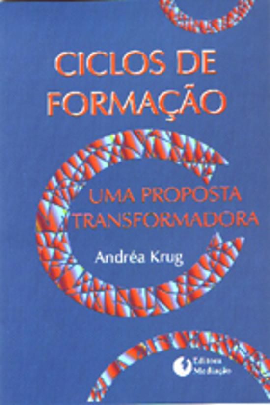 CICLOS DE FORMACAO - UMA PROPOSTA TRANSFORMADORA
