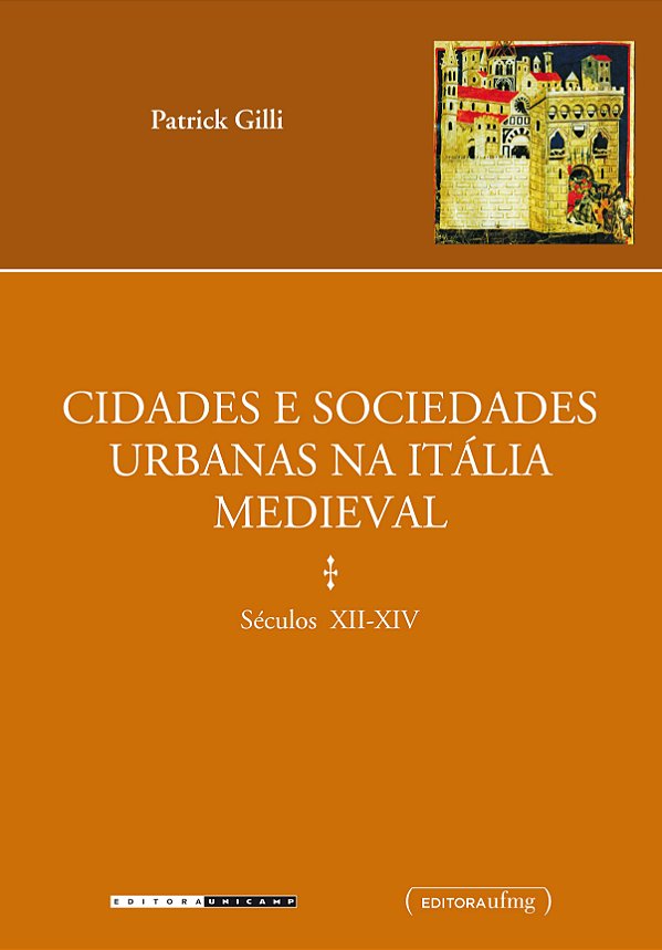 CIDADES E SOCIEDADES URBANAS NA ITÁLIA MEDIEVAL
