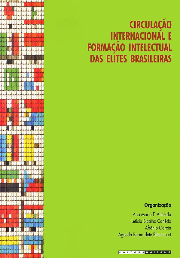 CIRCULAÇÃO INTERNACIONAL E FORMAÇÃO INTELECTUAL DAS ELITES BRASILEIRAS