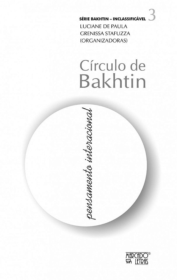 CÍRCULO DE BAKHTIN: PENSAMENTO INTERACIONAL - VOL. 3