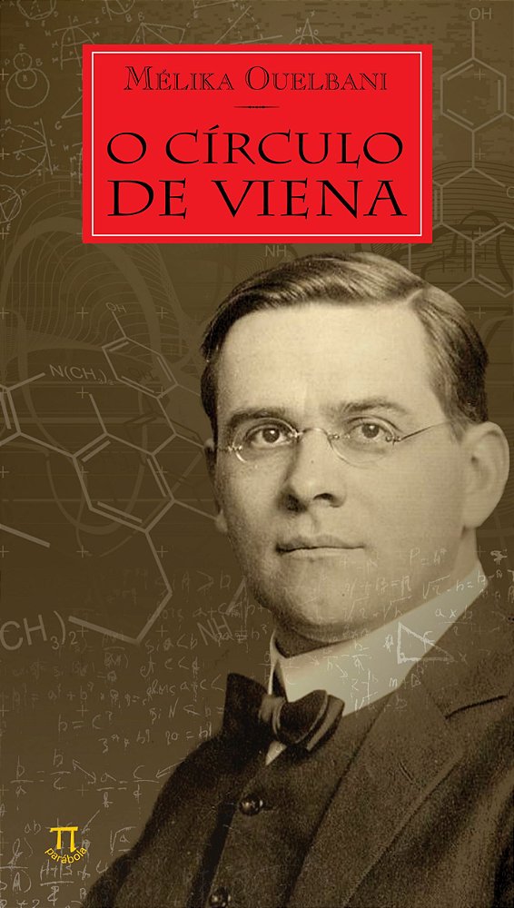 O CÍRCULO DE VIENA- VOLUME I