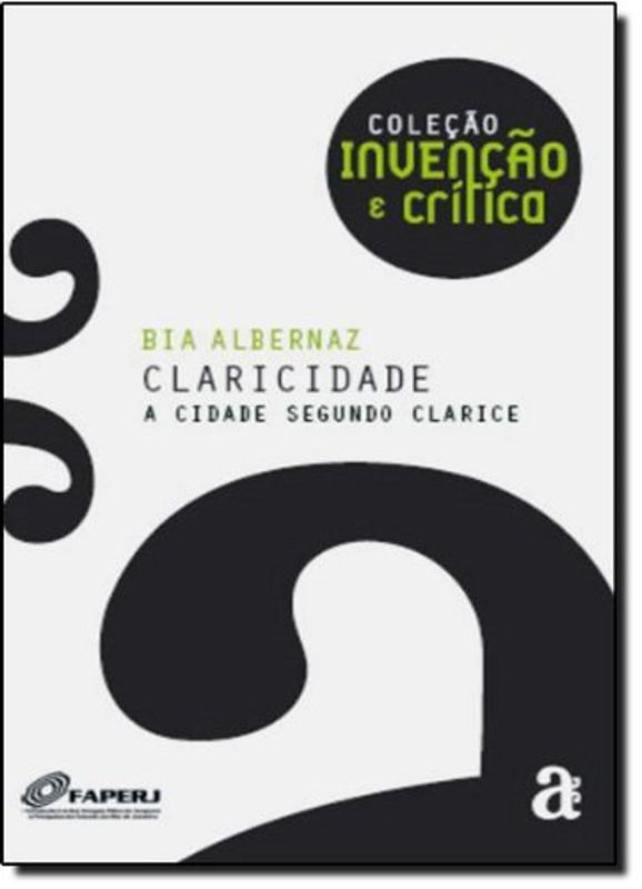 CLARICIDADE - A CIDADE SEGUNDO CLARICE