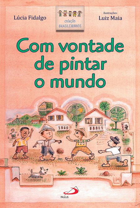 COM VONTADE DE PINTAR O MUNDO