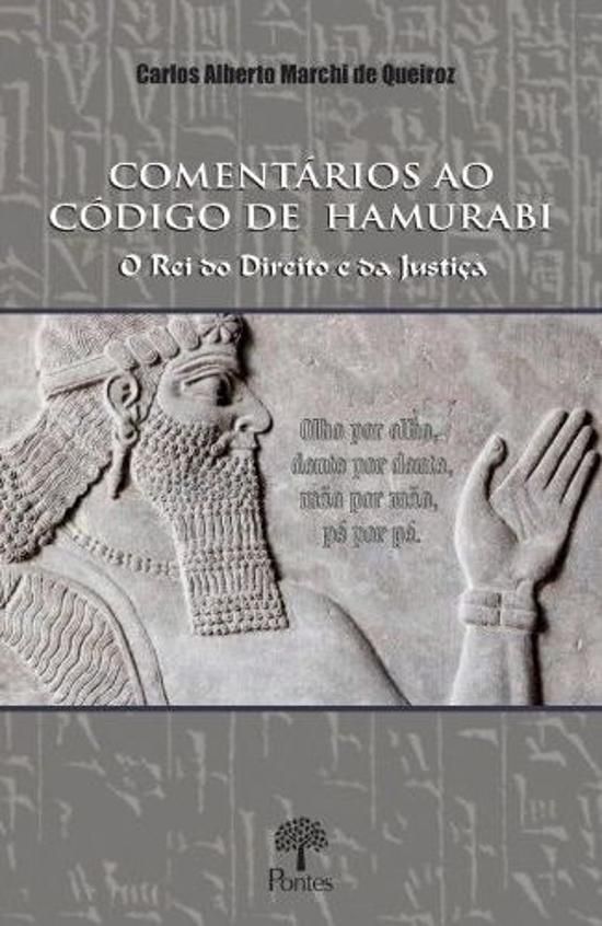 COMENTARIOS AO CODIGO DE HAMURABI - O REI DO DIREI