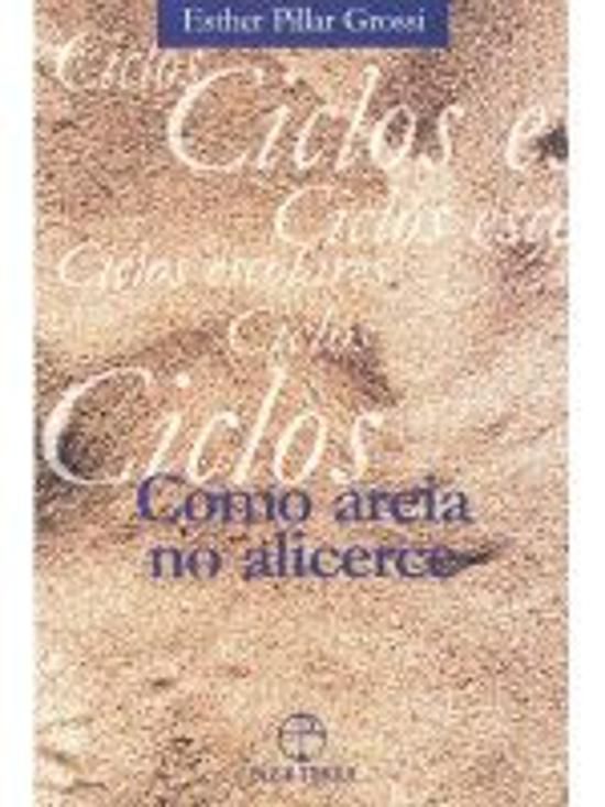 COMO AREIA NO ALICERCE - CICLOS ESCOLARES
