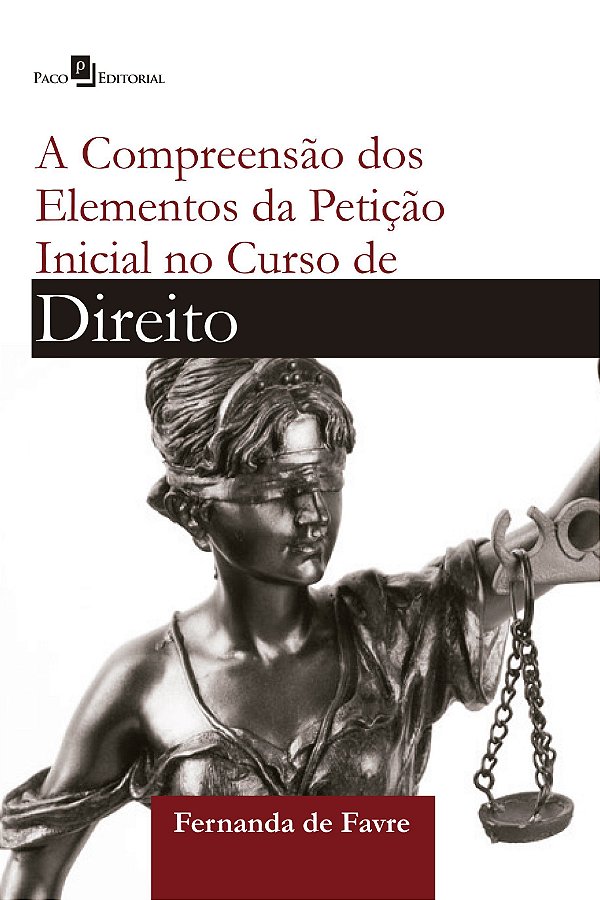 A COMPREENSÃO DOS ELEMENTOS DA PETIÇÃO INICIAL NO CURSO DE DIREITO