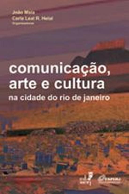 COMUNICACAO, ARTE E CULTURA NA CIDADE DO RIO DE JA