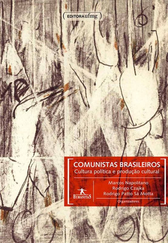 COMUNISTAS BRASILEIROS - CULTURA POLITICA E PRODUC