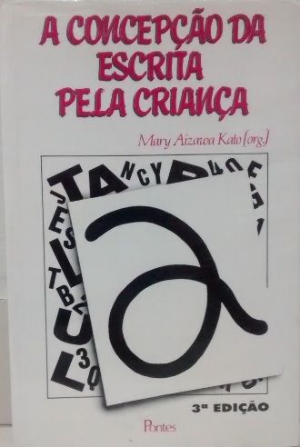 CONCEPCAO DA ESCRITA PELA CRIANCA, A