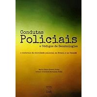 CONDUTAS POLICIAIS E CODIGOS DE DEONTOLOGIA - O CO