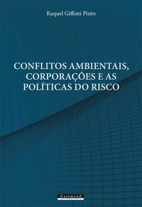 CONFLITOS AMBIENTAIS, CORPORAÇÕES E AS POLÍTICAS DO RISCO