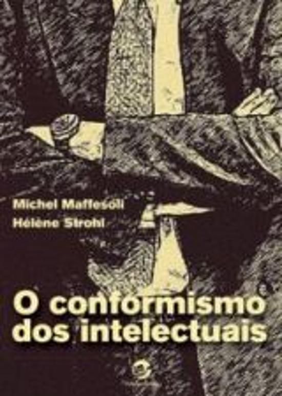 O CONFORMISMO DOS INTELECTUAIS