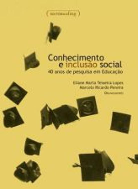 CONHECIMENTO E INCLUSAO SOCIAL - 40 ANOS DE PESQUI