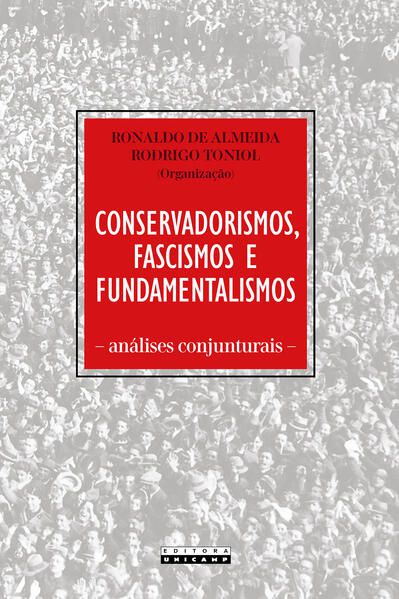 CONSERVADORISMOS, FASCISMOS E FUNDAMENTALISMOS