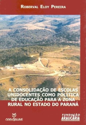 CONSOLIDACAO DE ESCOLAS UNIDOCENTES COMO POLITICA
