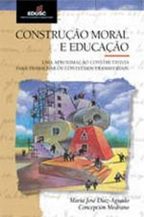 CONSTRUCAO MORAL E EDUCACAO