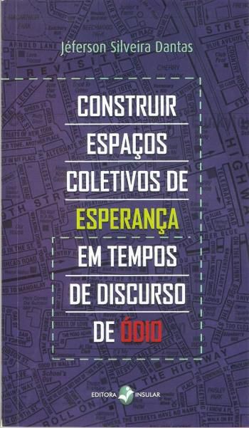 CONSTRUIR ESPACOS COLETIVOS DE ESPERANCA EM TEMPOS