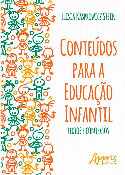 CONTEÚDOS PARA A EDUCAÇÃO INFANTIL: TEXTOS E CONTEXTOS