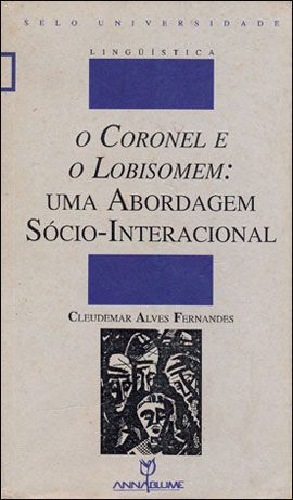 CORONEL E O LOBISOMEM UMA ABORDAGEM SOCIO-INTERACI