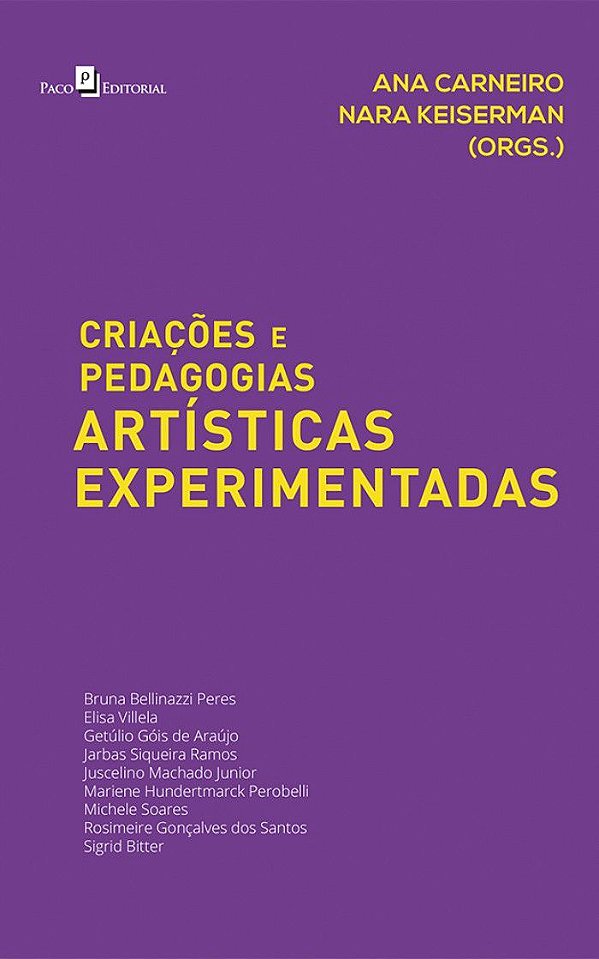 CRIAÇÕES E PEDAGOGIAS ARTÍSTICAS EXPERIMENTADAS