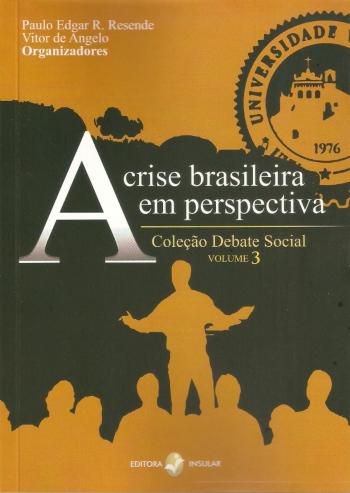 CRISE BRASILEIRA EM PERSPECTIVA, A