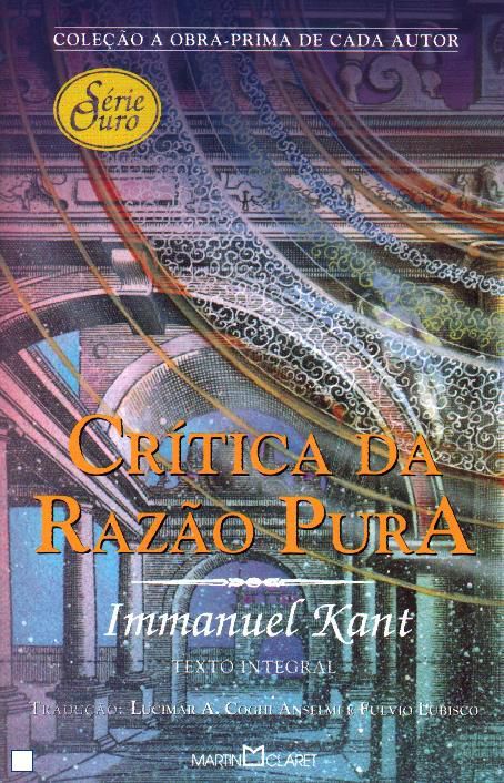 CRITICA DA RAZAO PURA - SERIE OURO