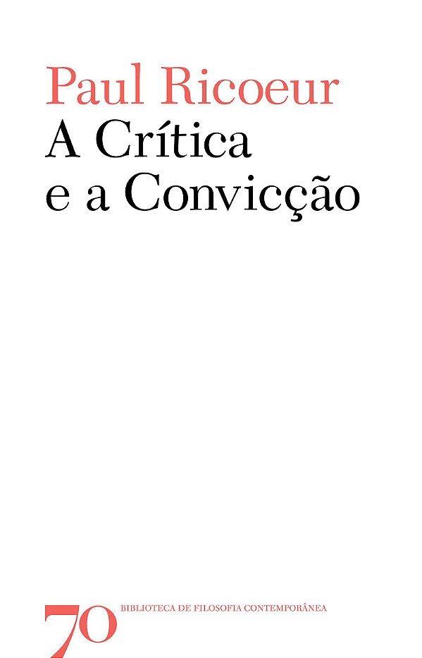 CRITICA E A CONVICCAO, A