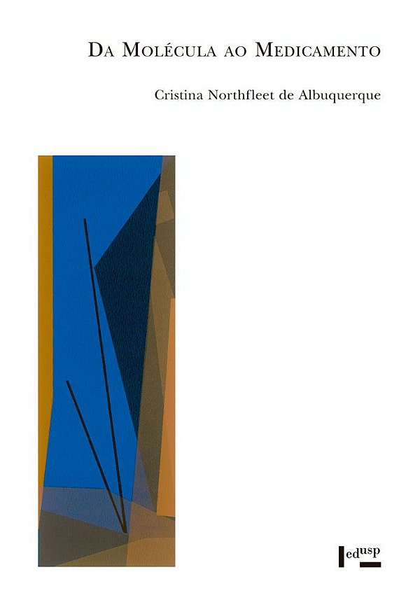 DA MOLÉCULA AO MEDICAMENTO - VOL. 1