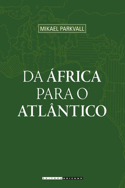 DA ÁFRICA PARA O ATLÂNTICO