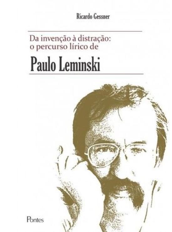 DA INVENCAO A DISTRACAO - O PERCURSO LIRICO DE PAU