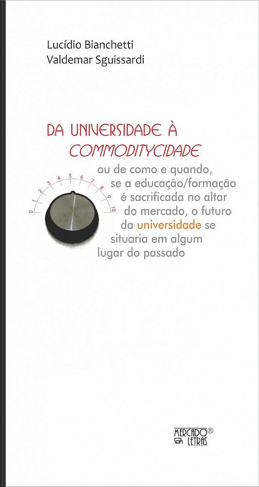 DA UNIVERSIDADE À COMMODITYCIDADE