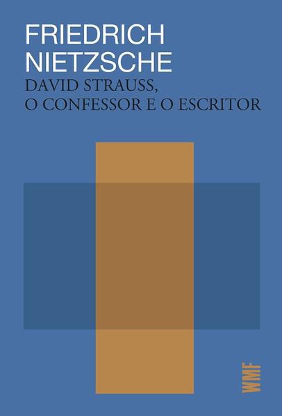 DAVID STRAUSS, O CONFESSOR E O ESCRITOR