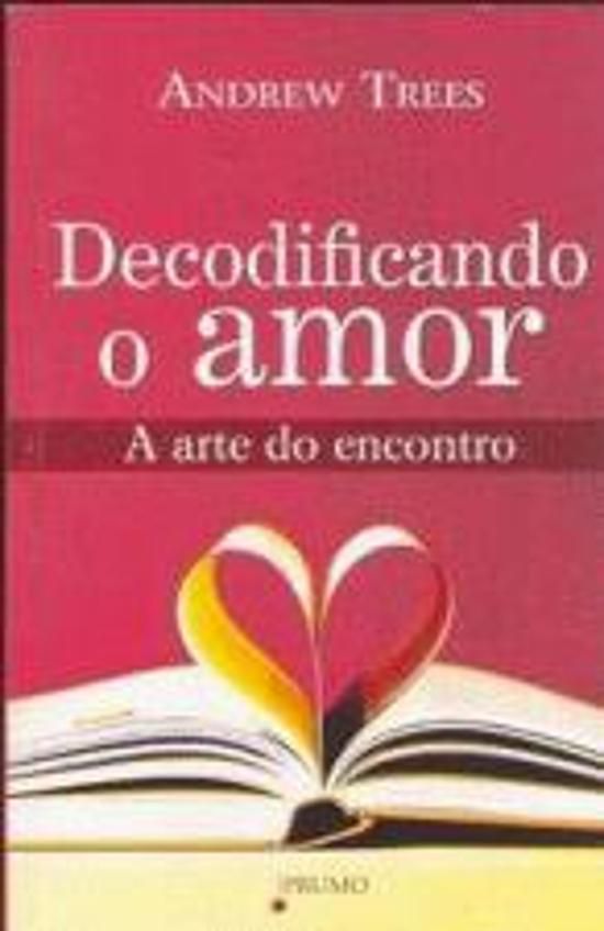 DECODIFICANDO O AMOR - A ARTE DO ENCONTRO
