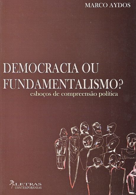 DEMOCRACIA OU FUNDAMENTALISMO?