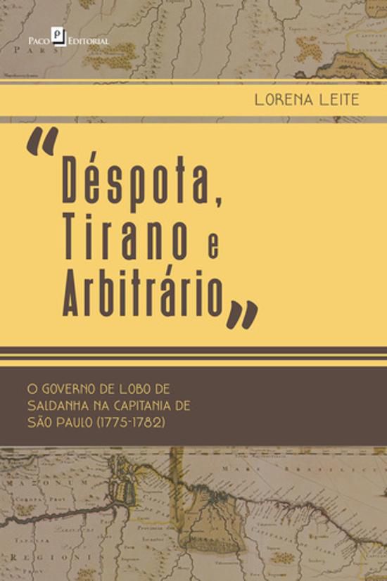 “DÉSPOTA, TIRANO E ARBITRÁRIO”