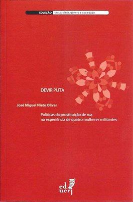 DEVIR PUTA - POLITICAS DA PROSTITUICAO DE RUA NA E