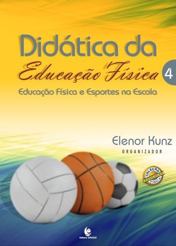 DIDÁTICA DA EDUCAÇÃO FÍSICA - VOL. 4