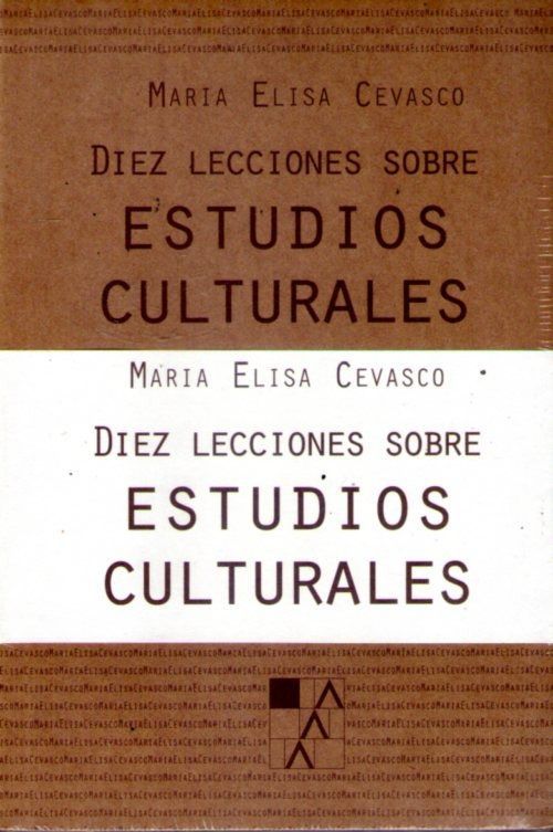 DIEZ LECCIONES SOBRE ESTUDIOS CULTURALES