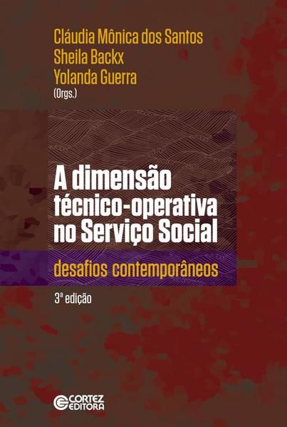 A DIMENSÃO TÉCNICO-OPERATIVA NO SERVIÇO SOCIAL