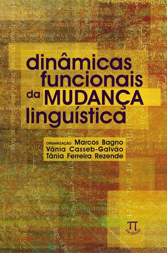 DINÂMICAS FUNCIONAIS DA MUDANÇA LINGUÍSTICA