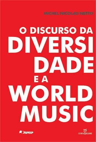DISCURSO DA DIVERSIDADE E A WORLD MUSIC, O