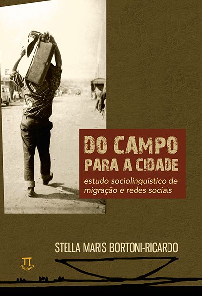 DO CAMPO PARA A CIDADE. ESTUDO SOCIOLINGUÍSTICO SOBRE MIGRAÇÃO - VOLUME 1