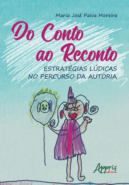 DO CONTO AO RECONTO: ESTRATÉGIAS LÚDICAS NO PERCURSO DA AUTORIA