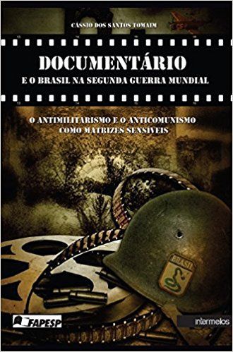 DOCUMENTARIO E O BRASIL NA SEGUNDA GUERRA MUNDIAL