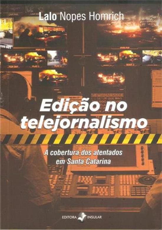EDICAO NO TELEJORNALISMO - A COBERTURA