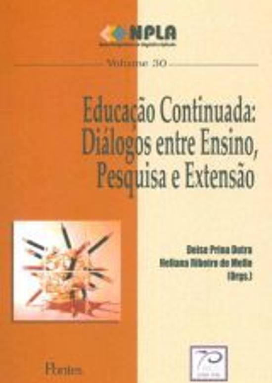 EDUCACAO CONTINUADA - DIALOGOS ENTRE ENSINO, PESQU