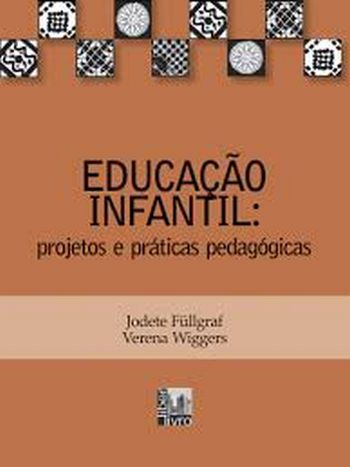 EDUCACAO INFANTIL - PROJETOS E PRATICAS PEDAGOGICA