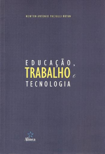 EDUCACAO, TRABALHO E TECNOLOGIA