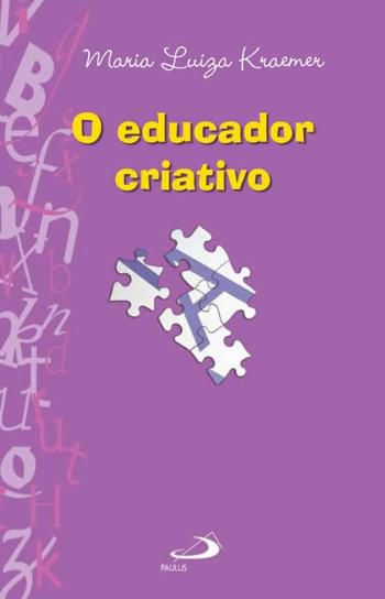 O EDUCADOR CRIATIVO